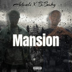 Adouli x B.Baby - Mansion (prod.BeatsbyAdam)