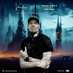 Tech Cast #003