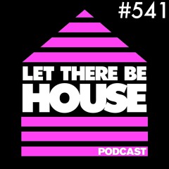 Let There Be House Podcast With Queen B #541