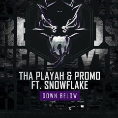 Tha Playah & Promo Feat. Snowflake - Down Below (Psychoweapon Edit)