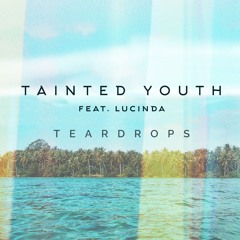 Teardrops (feat. Lucinda)