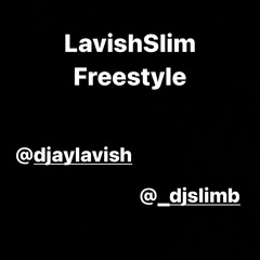 LavishSlim Freestyle feat. @djaylavish