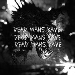 [FREE DL] DEAD MANS RAVE