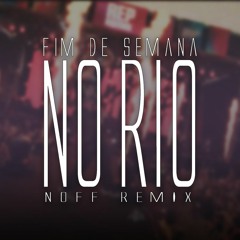 Teto - Fim De Semana No Rio (NOFF Remix)