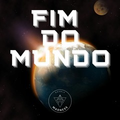 Double Madness - FIM DO MUNDO (live Set)