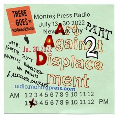 There Goes the Neighborhood Documentary Interview, Part 2 (AAD on Montez Press Radio)