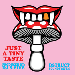 JUST A TINY TASTE