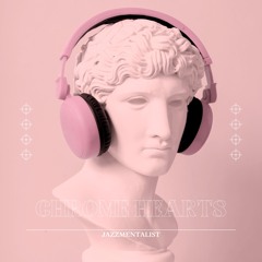 Chrome Hearts [Jazz]