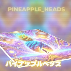PINEAPPLE_HEADS
