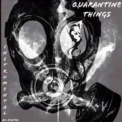 Quarantine Things - Instrumental(prod. AK-digiTAL)