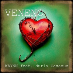 VENENO feat. Nuria Casasús