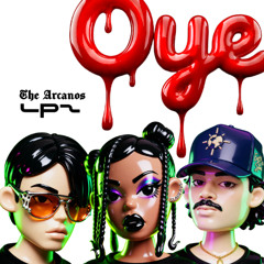 OYE - The Arcanos & LPZ