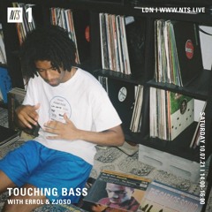 Zjoso Touching Bass NTS Radio 24.7.21