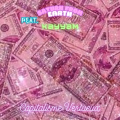CAPITALISME VERTUEUX ft. SaturnFromEarth