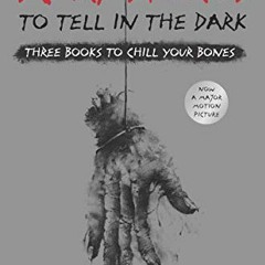 READ EPUB KINDLE PDF EBOOK Scary Stories to Tell in the Dark: Three Books to Chill Yo