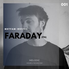 MHTFAM INVITES 001 | Faraday (ITA)