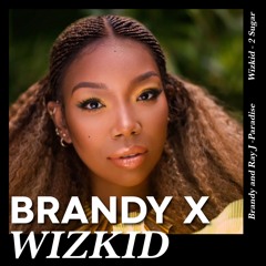 BRANDY & WIZKID - PARADISE