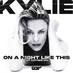 Kylie Minogue - On A Night Like This (GSP Anthem Mix)