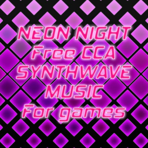 Stream Neon Night Free CCA Synthwave Music For Games by FATAL EXIT