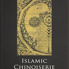 Read KINDLE 🗃️ Islamic Chinoiserie: The Art of Mongol Iran (Edinburgh Studies in Isl