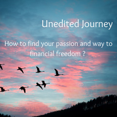 How To Find Your Passion And Way To Financial Freedom ?