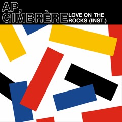AP, Gimbrère - Love On The Rocks (Instrumental)