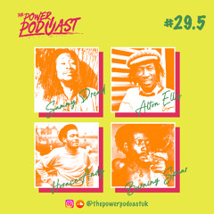 The Power Podcast UK #29.5
