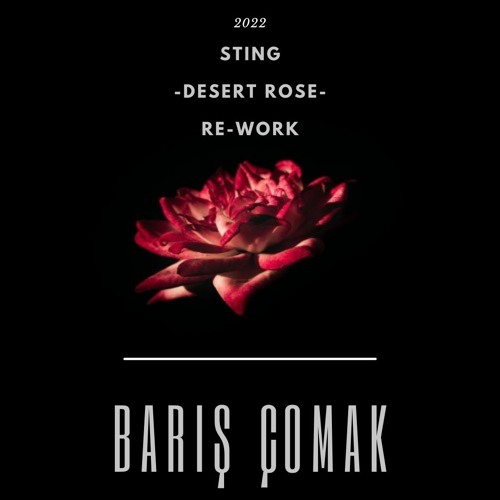 Stream Sting Desert Rose Re-Work Barış Çomak (320 kbps) by Barış Çomak ®️ |  Listen online for free on SoundCloud