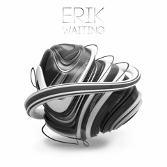 ERIK - Waiting