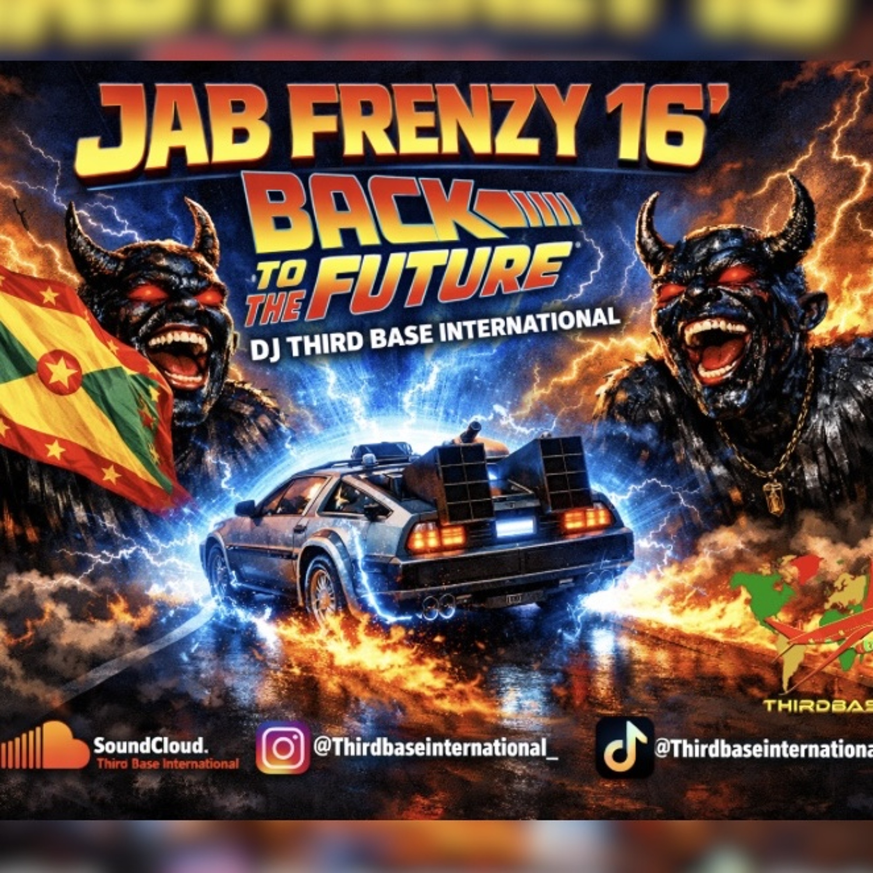 JAB FRENZY 16' “BACK TO THE FUTURE” | 10 YEARS OF GRENADA JAB SOCA | DJ THIRD BASE INTERNATIONAL episode artwork