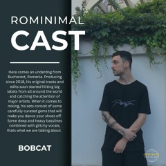 RominimalCast041: BobCat