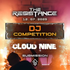 THE RESISTANCE DJ COMPETITION ENTRY CloudNine presents: Euphoric Overload