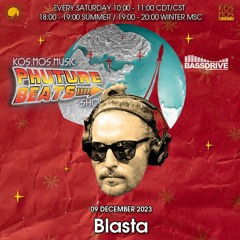 Blasta - Phuture Beats Show @ Bassdrive.com (09 December 2023) - Free D/L 👉 t.me/kosmosmusic