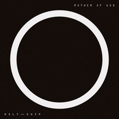 Mother of God (Single Edit)
