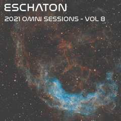 Eschaton - The 2021 Omni Sessions Volume 8