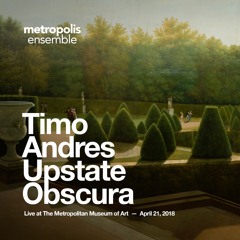 Timo Andres: Upstate Obscura (Live Recording)