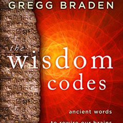 Read EPUB 📙 The Wisdom Codes: Ancient Words to Rewire Our Brains and Heal Our Hearts