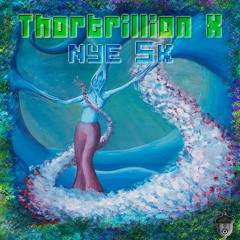 Thortrillion X - NYE 5K [promo mix]