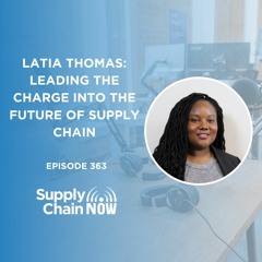 "Latia Thomas: Leading the Charge into the Future of Supply Chain"