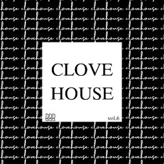 CLOVE HOUSE vol.6