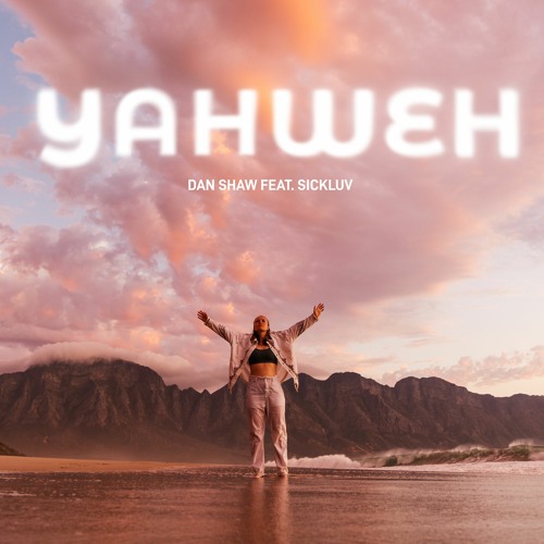YAHWEH - DAN SHAW FEAT SICKLUV