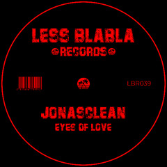 PREMIERE: Jonasclean - Eyes of Love [Less Blabla Records]