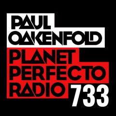 Planet Perfecto 733 ft. Paul Oakenfold