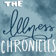The Illness Chronicles Episode 1