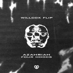 Azahriah - Four Moods (Willcox Flip) [DropUnited Exclusive]