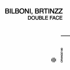 BILBONI, Brtinzz - Double Face (Original Mix)