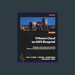 [READ] 📖 VMware Cloud on AWS Blueprint: Design, automate, and migrate VMware workloads on AWS glob