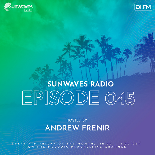 Sunwaves Radio 045 | Hosted by Andrew Frenir