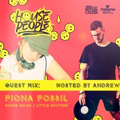 House People Radioshow Hosted by Andrew | Guest Mix: Fiona Fossil