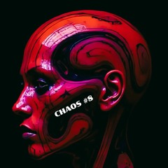 CHAOS #8